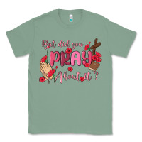 Sage but did you pray about it Classic Tee - MaliasSmallBusiness