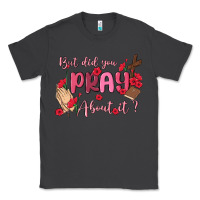 Smoke but did you pray about it Classic Tee - MaliasSmallBusiness