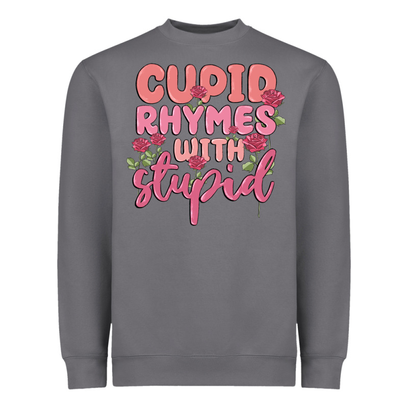 Cupid Rhymes With Stupid Heavyweight Sweatshirt by MaliasSmallBusiness | Teevron