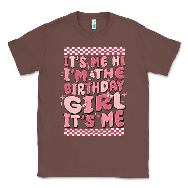 Its Me Hi Im The Birthday Girl Its Me Classic Tee by MaliasSmallBusiness | Teevron