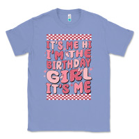Colony Blue its me hi im the birthday girl its me Classic Tee - MaliasSmallBusiness