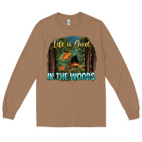 Toasted Coconut life is good in the woods Long Sleeve Tee - NancyCooperArtShop