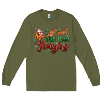 Army Green our team sleigh Long Sleeve Tee - MaliasSmallBusiness
