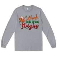 Heather Grey our team sleigh Long Sleeve Tee - MaliasSmallBusiness