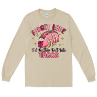 Mushroom forget love id rather fall into tacos Long Sleeve Tee - MaliasSmallBusiness