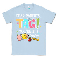 Dusty Blue dear parents tag youare it teacher Classic Tee - JahusDesignShop