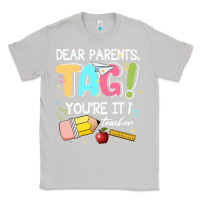 Moon Dust dear parents tag youare it teacher Classic Tee - JahusDesignShop