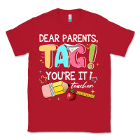 Red dear parents tag youare it teacher Classic Tee - JahusDesignShop