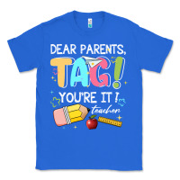 True Royal dear parents tag youare it teacher Classic Tee - JahusDesignShop