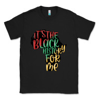 Black its the black history for me Classic Tee - MaliasSmallBusiness