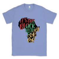 Colony Blue its the black history for me Classic Tee - MaliasSmallBusiness