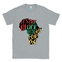 Heather Grey its the black history for me Classic Tee - MaliasSmallBusiness