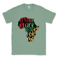 Sage its the black history for me Classic Tee - MaliasSmallBusiness