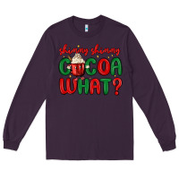 Plum shimmy shimmy cocoa what Long Sleeve Tee - MaliasSmallBusiness