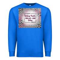 True Royal feeling kinda idgaf ish today with leopard Premium Sweatshirt - TumblerDesignByShophia