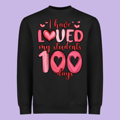 I Have Loved My Students 100 Days Heavyweight Sweatshirt Designed By Maliassmallbusiness