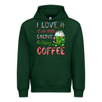 Forest Green I Love A Cute Little Cactus Holding Coffee Urban Hoodie - FaDigitalArtStudio