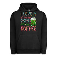 Pigment Black I Love A Cute Little Cactus Holding Coffee Urban Hoodie - FaDigitalArtStudio