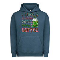 Pigment Midnight Navy I Love A Cute Little Cactus Holding Coffee Urban Hoodie - FaDigitalArtStudio