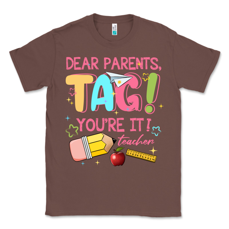 Dear Parents Tag Youre It Teacher Classic Tee by JahusDesignShop | Teevron