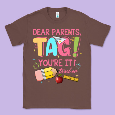 Dear Parents Tag Youre It Teacher Classic Tee Designed By Jahusdesignshop