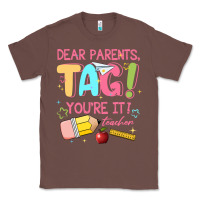 Chestnut dear parents tag youre it teacher Classic Tee - JahusDesignShop