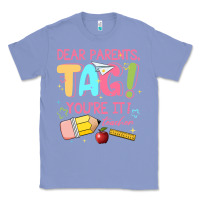 Colony Blue dear parents tag youre it teacher Classic Tee - JahusDesignShop