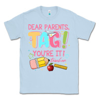 Dusty Blue dear parents tag youre it teacher Classic Tee - JahusDesignShop