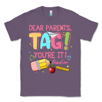 Lavender dear parents tag youre it teacher Classic Tee - JahusDesignShop