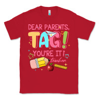 Red dear parents tag youre it teacher Classic Tee - JahusDesignShop