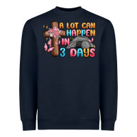 A Lot Can Happen In 3 Days Heavyweight Sweatshirt | Teevron