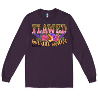 Plum flawed but still worthy romans 5 8 Long Sleeve Tee - NancyCooperArtShop
