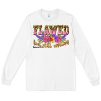 White flawed but still worthy romans 5 8 Long Sleeve Tee - NancyCooperArtShop