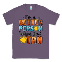 Lavender im better person when im tan Classic Tee - MaliasSmallBusiness