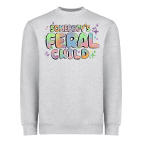 Somebody's Feral Child Heavyweight Sweatshirt | Teevron