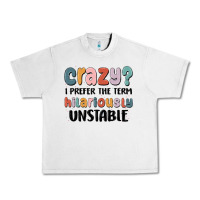 Lunar Rock crazy i prefer the term hilariously unstable Urban Heavy Tee - MaliasSmallBusiness
