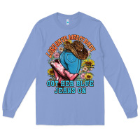 Colony Blue lord have mercy baby got her blue jeans on Long Sleeve Tee - NancyCooperArtShop