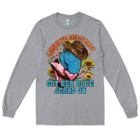 Heather Grey lord have mercy baby got her blue jeans on Long Sleeve Tee - NancyCooperArtShop