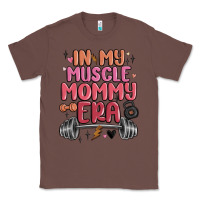 Chestnut in my muscle mommy era Classic Tee - MaliasSmallBusiness