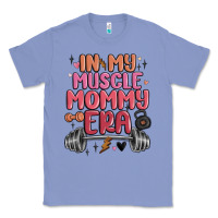 Colony Blue in my muscle mommy era Classic Tee - MaliasSmallBusiness