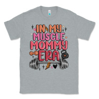 Heather Grey in my muscle mommy era Classic Tee - MaliasSmallBusiness