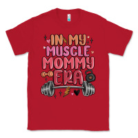 Red in my muscle mommy era Classic Tee - MaliasSmallBusiness