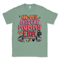 Sage in my muscle mommy era Classic Tee - MaliasSmallBusiness
