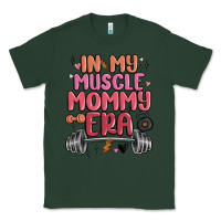 Sports Green in my muscle mommy era Classic Tee - MaliasSmallBusiness