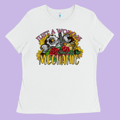 Just A Woman Who Loves Her Mechanic Ladies Tee Designed By Sublimationcraftshop