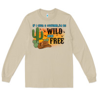 Mushroom if i was a cowgirl i d be wild and free Long Sleeve Tee - MaliasSmallBusiness