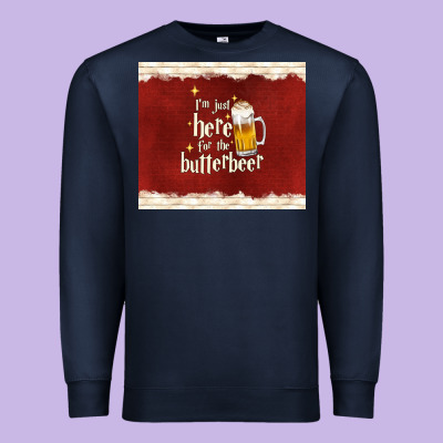 I'm Just Here For The Butterbeer Premium Sweatshirt Designed By Tumblerdesignbyshophia