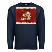 Navy i'm just here for the butterbeer Premium Sweatshirt - TumblerDesignByShophia