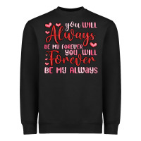 Black you will always be my forever you will forever be Heavyweight Sweatshirt - MaliasSmallBusiness