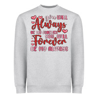 Heather Grey you will always be my forever you will forever be Heavyweight Sweatshirt - MaliasSmallBusiness